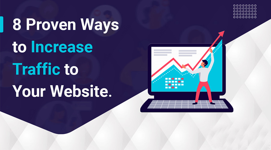 8 Proven Ways to Increase Website Traffic